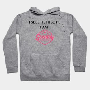 i sell it, i use it, i am scentsy independent consultant Hoodie